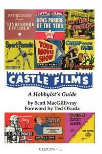 Castle Films : A Hobbyist
