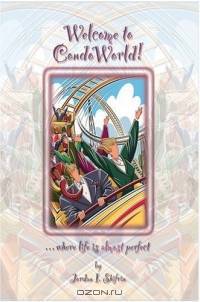 Welcome to CondoWorld! ...where life is almost perfect