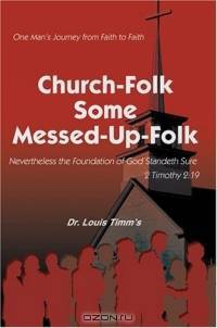 Church-Folk Some Messed-Up-Folk : One Man