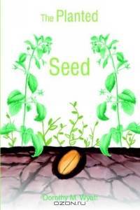 The Planted Seed