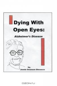 Dying With Open Eyes : Alzheimer