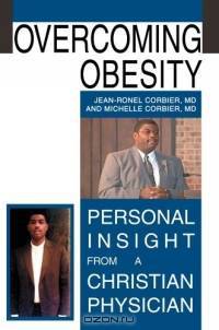 Overcoming Obesity : Personal Insight from a Christian Physician