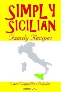 Simply Sicilian : Family Recipes