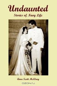 Undaunted : Stories of Navy Life