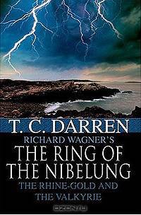 The Ring Of The Nibelung : The Rhine-gold and The Valkyrie