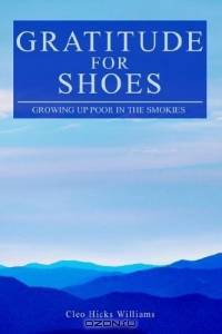 Gratitude For Shoes : Growing Up Poor In The Smokies