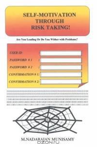 Self-Motivation Through Risk Taking! : Are You Leading Or Do You Wither with Problems?