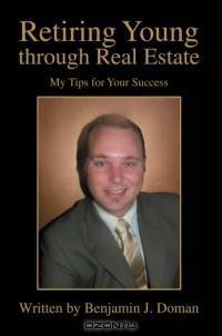 Retiring Young through Real Estate : My Tips for Your Success