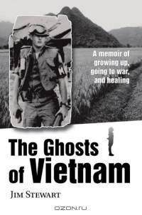 The Ghosts of Vietnam : A memoir of growing up, going to war, and healing