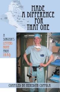 Made a Difference for That One : A Surgeon