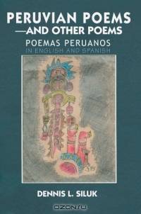 Peruvian Poems--and other Poems : Poemas Peruanos