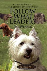 Follow What Leader?: A Logical Look at the Lessons of Leadership