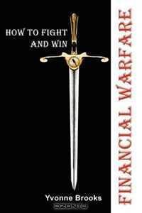 Financial Warfare: How To Fight and Win