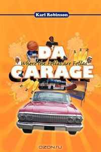 Da Garage: Where the fellas are fellas