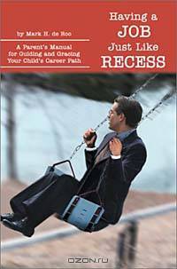 Having a Job Just Like Recess: A Parent