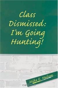Class Dismissed: I