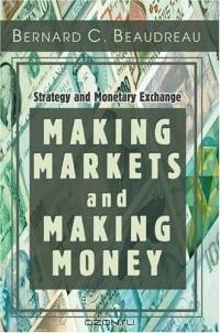 Making Markets and Making Money : Strategy and Monetary Exchange
