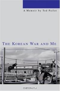 The Korean War and Me