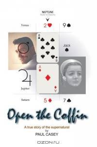 Open the Coffin : A true story of the supernatural