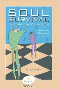 Soul Survival in Corporate America : A Woman