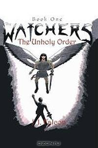 The Watchers : The Unholy Order