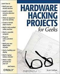 Hardware Hacking Projects for Geeks