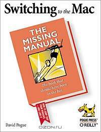 Switching to the Mac: The Missing Manual