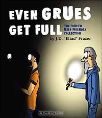 Even Grues Get Full: The Fourth User Friendly Collection