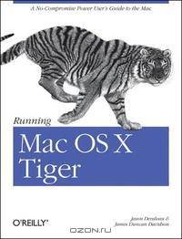 Running Mac OS X Tiger (Animal Guide)