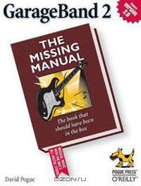 GarageBand 2: The Missing Manual