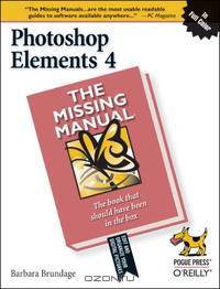 Photoshop Elements 4: The Missing Manual (Missing Manual)