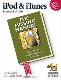 iPod & iTunes: The Missing Manual, Fourth Edition