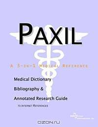 Paxil - A Medical Dictionary Bibliography and Annotated Research Guide to Internet References
