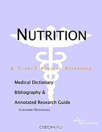 Nutrition: A Medical Dictionary, Bibliography, and Research Guide to Internet References
