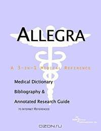 Allegra: A Medical Dictionary, Bibliography, and Annotated Research Guide to Internet References