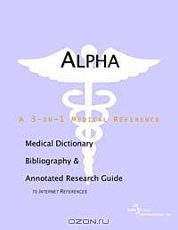 Alphalipoic Acid: A Medical Dictionary, Bibliography, and Annotated Research Guide to Internet References