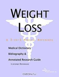Weight Loss: A Medical Dictionary, Bibliography, and Annotated Research Guide to Internet References