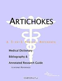 Artichokes: A Medical Dictionary, Bibliography, and Annotated Research Guide to Internet References
