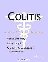 Colitis: A Medical Dictionary, Bibliography, and Annotated Research Guide to Internet References