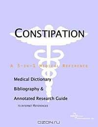 Constipation: A Medical Dictionary, Bibliography, and Annotated Research Guide to Internet References