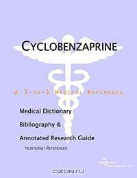 Cyclobenzaprine: A Medical Dictionary, Bibliography, and Annotated Research Guide to Internet References