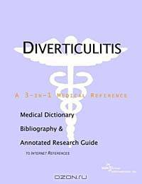 Diverticulitis: A Medical Dictionary, Bibliography, and Annotated Research Guide to Internet References