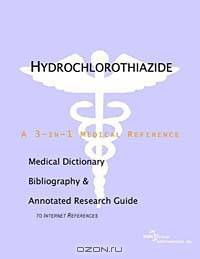 Hydrochlorothiazide: A Medical Dictionary, Bibliography, and Annotated Research Guide to Internet References