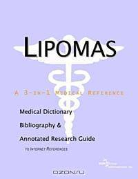 Lipomas: A Medical Dictionary, Bibliography, and Annotated Research Guide to Internet References