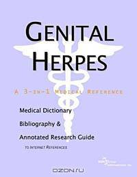 Genital Herpes: A Medical Dictionary, Bibliography, and Annotated Research Guide to Internet References