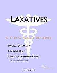 Laxatives - A Medical Dictionary, Bibliography, and Annotated Research Guide to Internet References