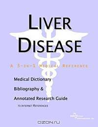 Liver Disease - A Medical Dictionary, Bibliography, and Annotated Research Guide to Internet Referen