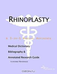 Rhinoplasty - A Medical Dictionary, Bibliography, and Annotated Research Guide to Internet Reference
