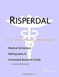 Risperdal - A Medical Dictionary, Bibliography, and Annotated Research Guide to Internet References