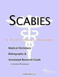 Scabies - A Medical Dictionary, Bibliography, and Annotated Research Guide to Internet References
